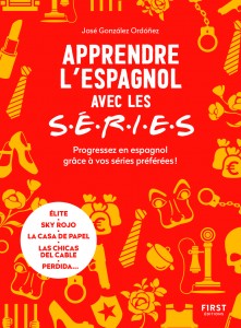 Apprendre l'espagnol avec les séries - Progressez en espagnol grâce à vos séries préférées !