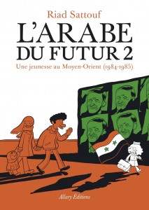 L'Arabe du futur - volume 2 - livre Une jeunesse au Moyen-Orient (1984-1985)