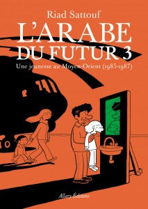 L'Arabe du futur - volume 3 - livre Une jeunesse au Moyen-Orient (1985-1987)