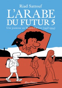 L'Arabe du futur - volume 5 - livre Une jeunesse au Moyen-Orient (1992-1994)