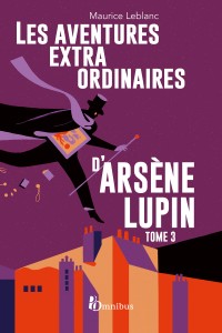 Les aventures extraordinaires d'Arsène Lupin - tome 3