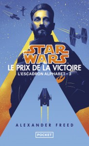 Star Wars L'escadron alphabet - Tome 3 Le prix de la victoire