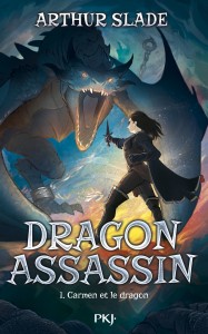 Dragon Assassin - Tome 1 Carmen et le dragon