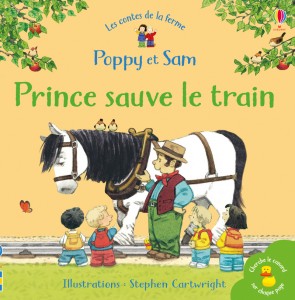 Prince sauve le train - Poppy et Sam - Les contes  de la ferme