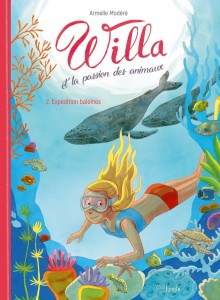 Willa et la passion des animaux - tome 2 Expédition baleines