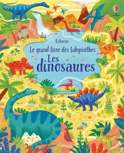 Les dinosaures - Le grand livre des labyrinthes