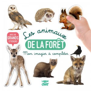Mon bel imagier à compléter - Les animaux de la forêt - Avec de grands stickers