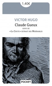 Claude Gueux suivi de 'La Chute' extrait des Misérables