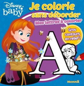 Disney Baby Je colorie sans déborder - Mes lettres à colorier Gros contours en relief !