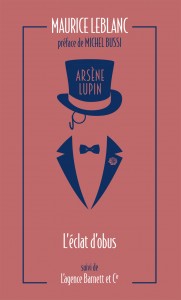 Arsène Lupin, L'Éclat d'obus suivi de L'Agence Barnett et Cie