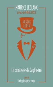 Arsène Lupin, La Comtesse de Cagliostro - suivi de La Cagliostro se venge