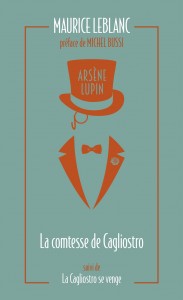 Arsène Lupin, La Comtesse de Cagliostro - suivi de La Cagliostro se venge