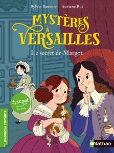 Dyscool-Mystères à Versailles - tome 1 Le secret de Margot
