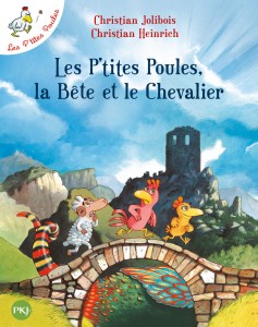 Les P'tites Poules, la Bête et le Chevalier - tome 6