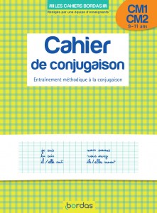 Les cahiers Bordas - Cahier de conjugaison CM1 CM2