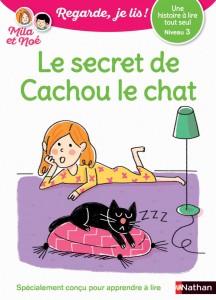 Le secret de Cachou le chat - Niveau 3 Regarde, je lis ! Une histoire à lire tout seul