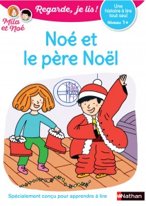 Une histoire à lire tout seul - Noé et le Père Noël - Niveau 1+