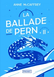 La ballade de Pern - Tome 2 La dame aux dragons - Histoire de Nerilka - Les renégats de Pern