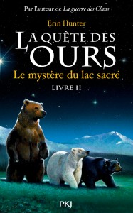 La quête des ours - tome 2 Le mystère du lac sacré