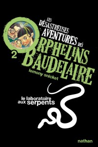 Les Désastreuses aventures des orphelins Baudelaire 2: Le Laboratoire aux serpents