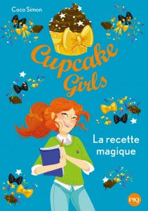 Cupcake Girls - tome 4 La recette magique
