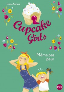 Cupcake Girls - tome 15 Même pas peur