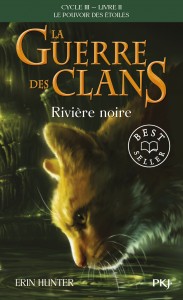 La guerre des Clans cycle III Le pouvoir des étoiles - tome 2 Rivière noire
