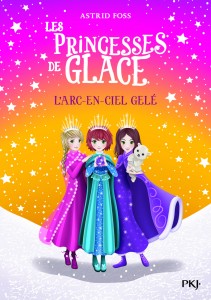 Les princesses de glace - tome 3 L'arc-en-ciel gelé