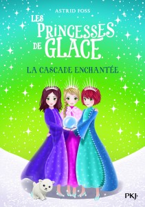 Les princesses de glace - tome 4 La cascade enchantée