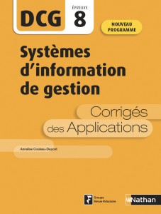 Systèmes d'information de gestion - Epreuve 8 DCG  - Corrigés des applications - 2020