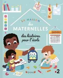 La Maison des Maternelles - Histoires pour l'école