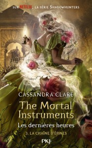 The Mortal Instruments - The Last Hours - tome 3