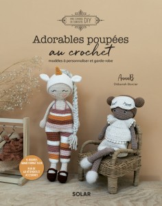 Adorables poupées au crochet - Modèles à personnaliser et garde-robe