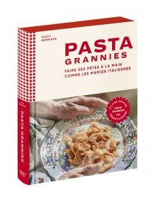 Pasta Grannies - Faire ses pâtes à la main comme les mamies italiennes