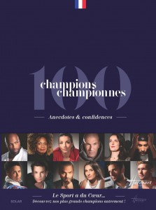 100 champions - championnes, Anecdotes & confidences