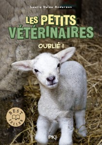 Les petits vétérinaires - tome 17 : Oublié !