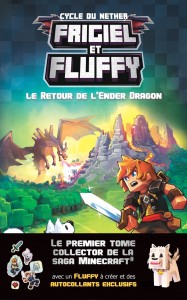Frigiel et Fluffy, tome 1 : Le retour de l'Ender dragon