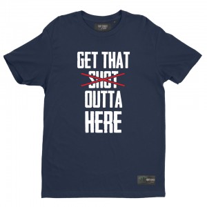 Navy T-shirt "Get that shot outta here"