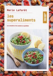 Livre "Les superaliments : les connaître et les cuisiner au quotidien"