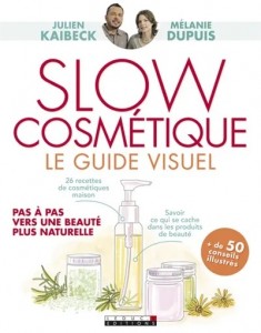 Livre "Slow cosmétique : le guide visuel pas à pas vers une beauté plus naturelle"