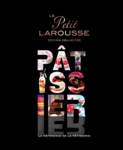 Livre "Le Petit Larousse Pâtissier"