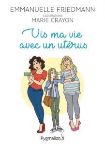 Livre "Vis ma vie avec un utérus"