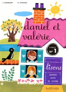 Daniel et Valérie - livre élève 1 - CP