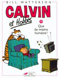 Calvin et Hobbes tome 19 Que de misère humaine