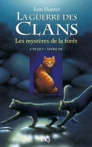 La guerre des Clans cycle I - tome 3 Les mystères  de la forêt