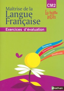 La balle aux mots - maitrise de la langues - cahier évaluation - CM2
