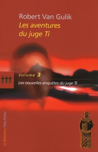 Le juge Ti / tome 3 : Les nouvelles enquêtes du juge Ti