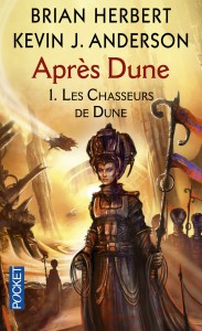 Après Dune - tome 1 Les chasseurs de Dune