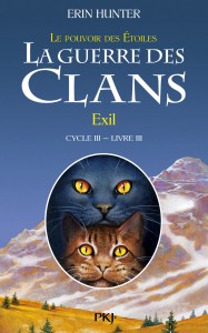La guerre des Clans - cycle III Le pouvoir des étoiles - tome 3 Exil