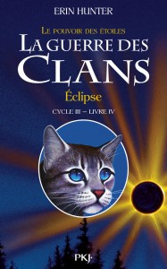 La guerre des Clans - cycle III Le pouvoir des étoiles - tome 4 Eclipse